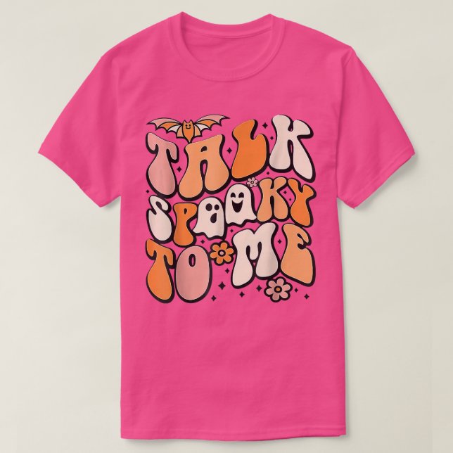 Talk Spooky To Me Spooky Vibes Ghost Funny Groovy  T-Shirt (Design Front)