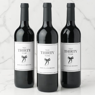 Talk Thirty to Me 30th Birthday Party Black White Wine Label