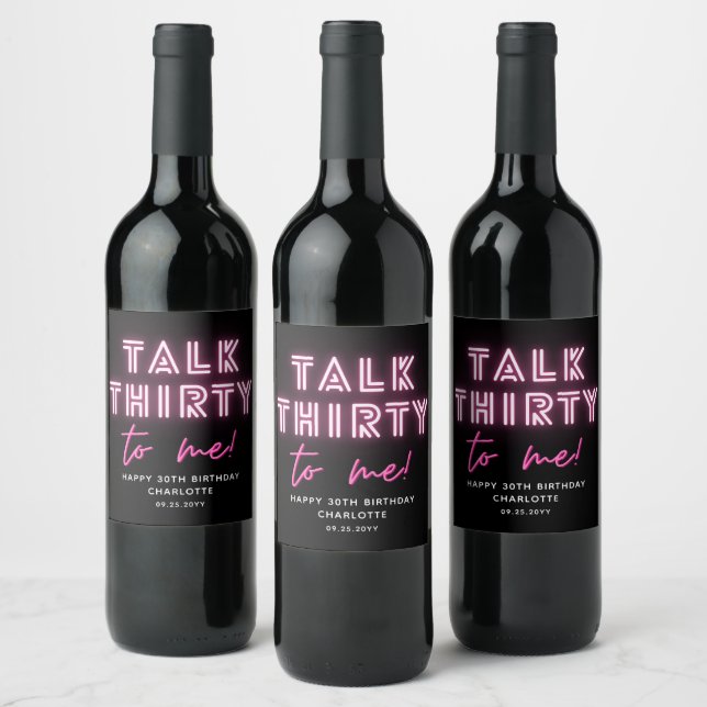 Talk THIRTY To Me 30th Birthday Party Neon Pink Wine Label (Bottles)