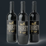 Talk THIRTY to Me! 30th Birthday Party Wine Label<br><div class="desc">Personalised 'Talk THIRTY to Me' 30th Adult Birthday Party Wine Labels.</div>