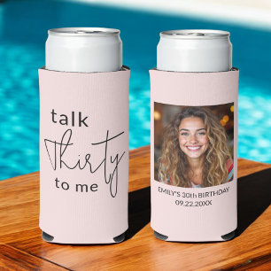 Talk Thirty to Me 30th Photo Birthday Party Seltzer Can Cooler