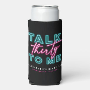 Talk Thirty To Me Dirty 30 Neon Blue & Pink Bach Seltzer Can Cooler