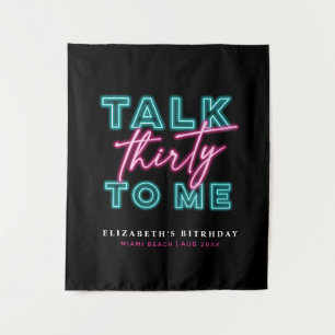 Talk Thirty To Me Dirty 30 Neon Blue & Pink Tapestry