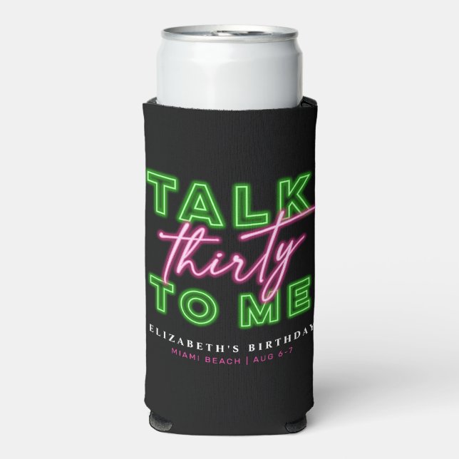 Talk Thirty To Me Dirty 30 Neon Green & Pink Seltzer Can Cooler (Seltzer Front)