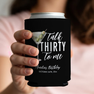 Talk Thirty To Me Dirty Martini 30th Birthday Can Cooler