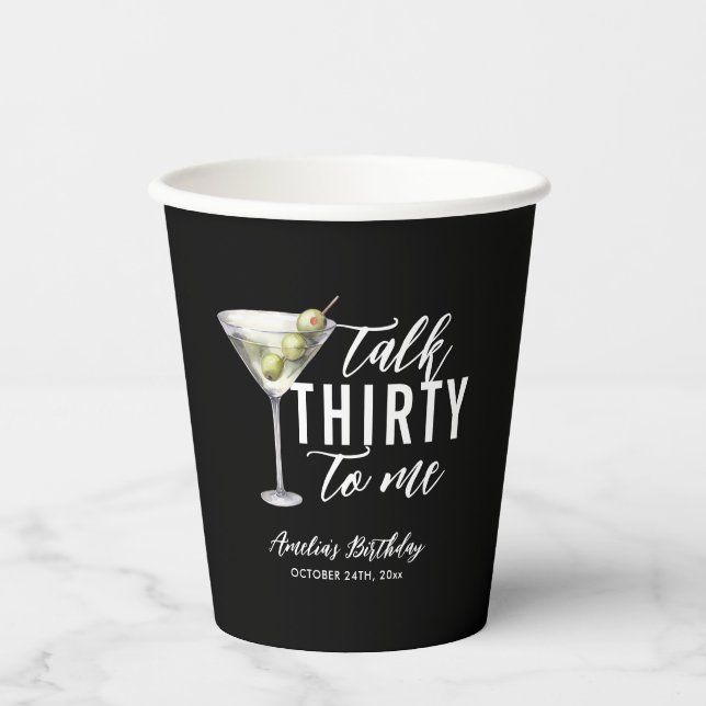 Talk Thirty To Me Dirty Martini 30th Birthday Paper Cups (Front)
