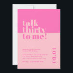 Talk Thirty to me Pink 30th Birthday Invitation<br><div class="desc">Celebrate turning 30 in style with our bold and trendy 'Talk thirty to me' 30th birthday invitation. This eye-catching minimalist design features a striking pink combination that adds a touch of sophistication to your milestone celebration. Our carefully crafted invitation captures the essence of entering a new decade with confidence and...</div>