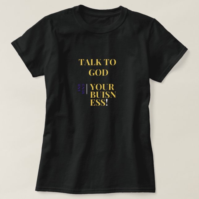 talk to God  t-shirts  (Design Front)