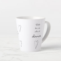 Talk to me about Dance! Beautiful Mug for Dancers