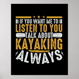 Talk To Me About Kayaking Poster