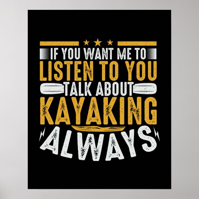 Talk To Me About Kayaking Poster (Front)