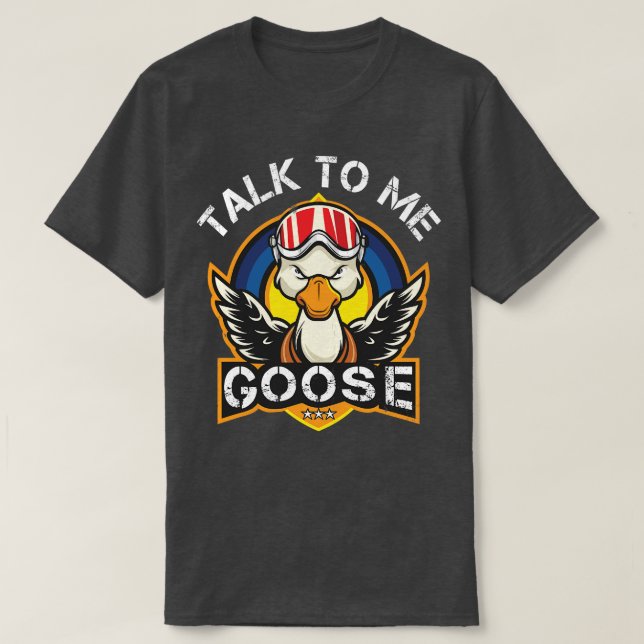 Talk to me Goose 3 T-Shirt (Design Front)