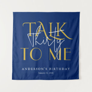 Talk To Me Thirty Birthday Celebration Wall Navy Tapestry