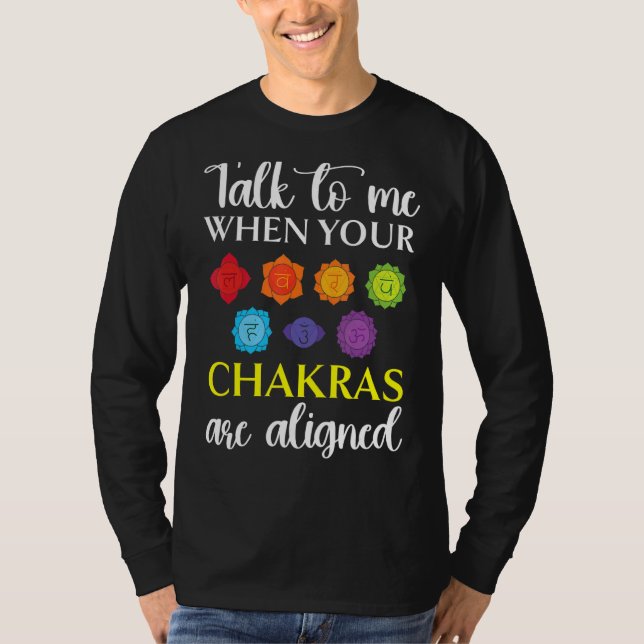 Talk To Me When Your Chakras Are Aligned Yoga  1 T-Shirt (Front)