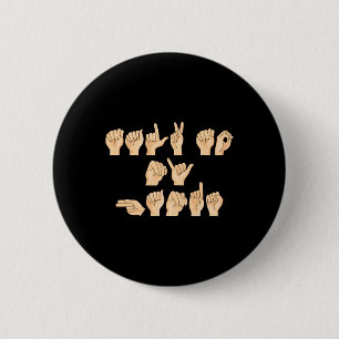 Talk To My Hands American Sign Language 6 Cm Round Badge
