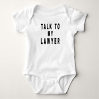 Talk To My Lawyer Bodysuit, Funny Attorney Baby  