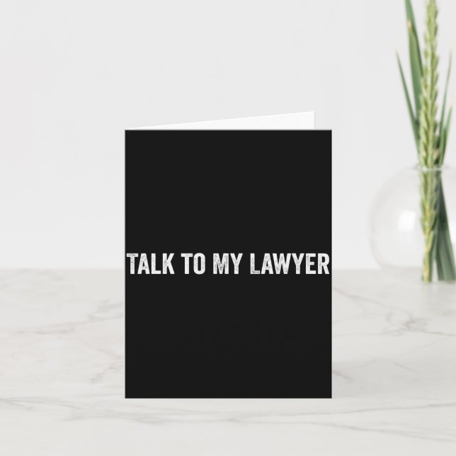 Talk To My Lawyer Funny  Card (Front)