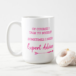 Talk to Myself Funny Coffee Mug