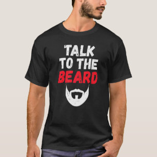 Talk To The Beard Viking Bearded Men T-Shirt