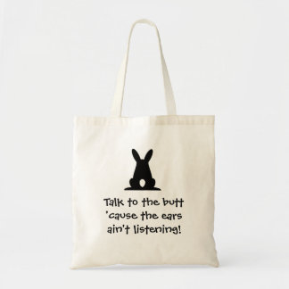 Talk To The Butt Tote Bag