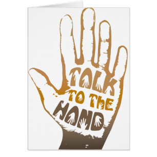 Talk To The Hand