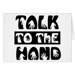 Talk To The Hand