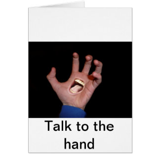 Talk to the hand