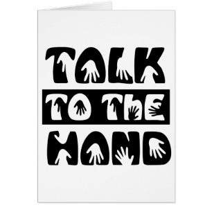 Talk To The Hand