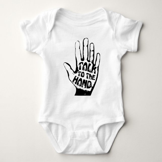 Talk To The Hand Baby Bodysuit (Front)