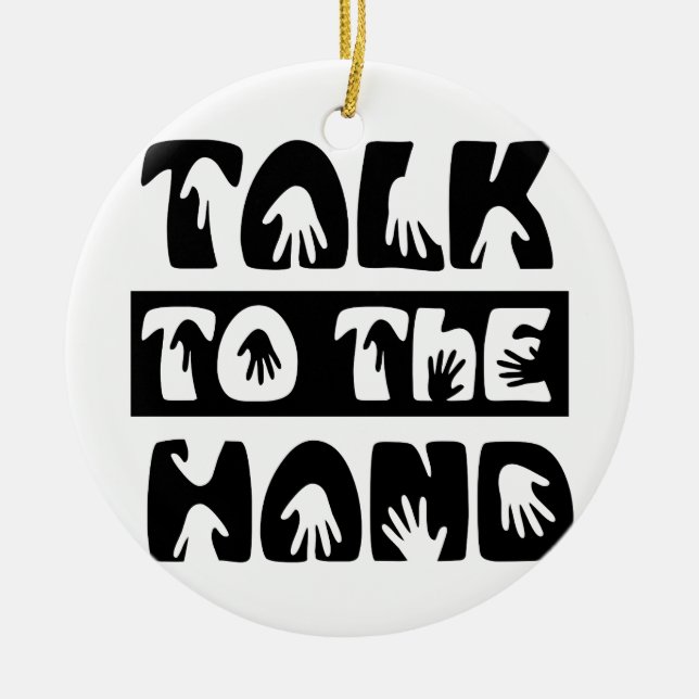 Talk To The Hand Ceramic Tree Decoration (Front)