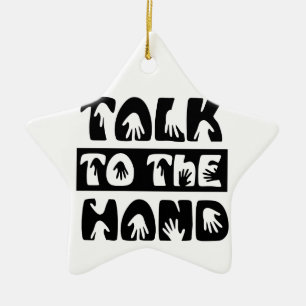 Talk To The Hand Ceramic Tree Decoration
