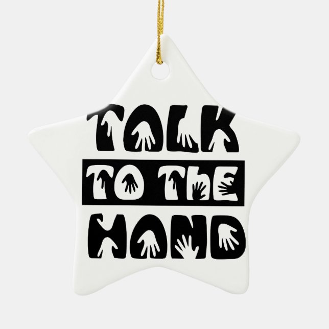 Talk To The Hand Ceramic Tree Decoration (Front)