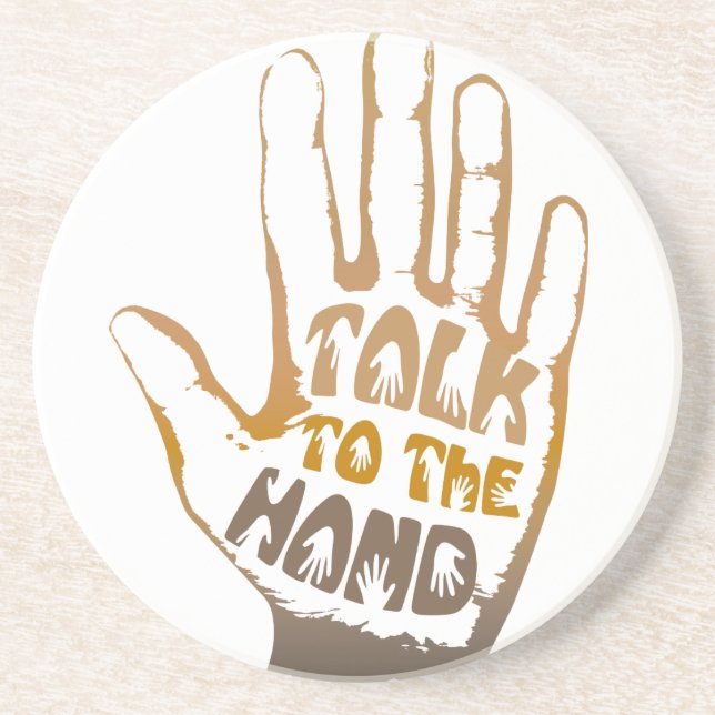 Talk To The Hand Coaster (Front)