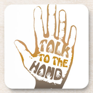 Talk To The Hand Coaster
