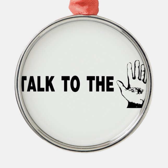 Talk To The Hand Metal Tree Decoration (Front)