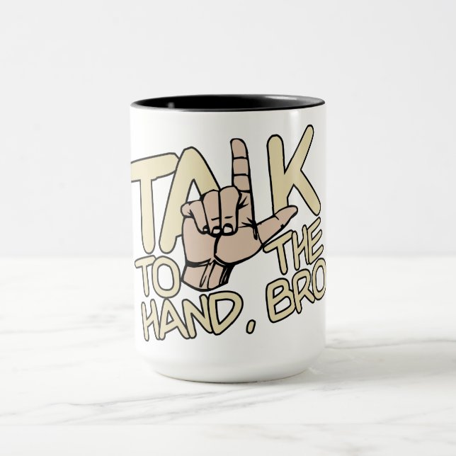 Talk To The Hand mug - choose style, colour (Center)