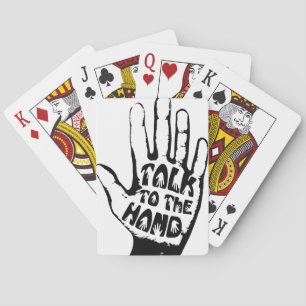 Talk To The Hand Playing Cards