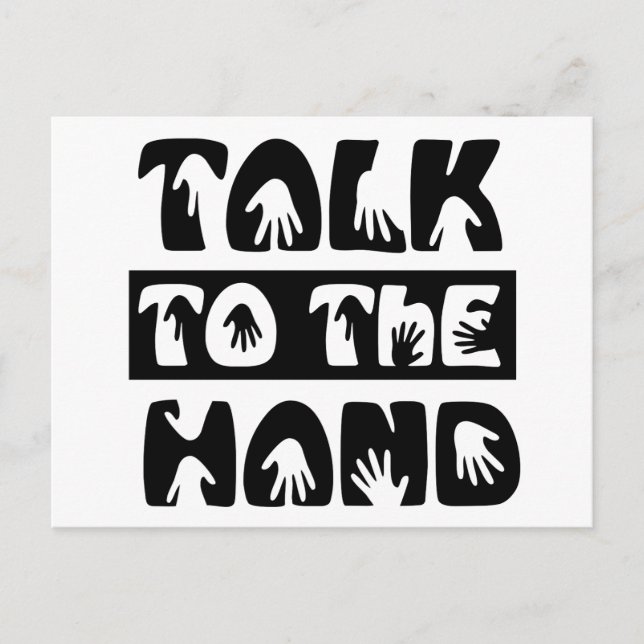 Talk To The Hand Postcard (Front)
