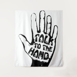 Talk To The Hand  Tapestry