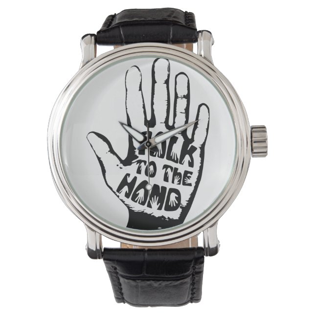 Talk To The Hand Watch (Front)