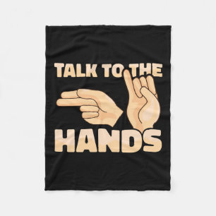 Talk To The Hands American Sign Language 2 Fleece Blanket