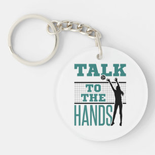 Talk to the Hands Funny Volleyball Middle Blocker Key Ring
