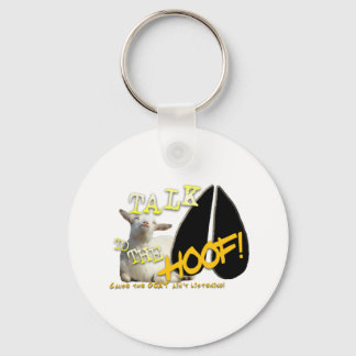 TALK TO THE HOOF! FUNNY GOAT SAYING KEY RING