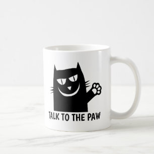 TALK TO THE PAW CAT Coffee Mugs