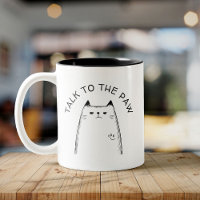 "Talk to the Paw" Funny Annoyed Cat Lover