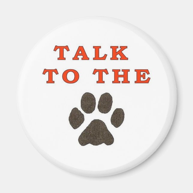TALK TO THE PAW MAGNET (Front)
