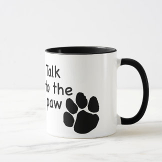 Talk to the Paw mug