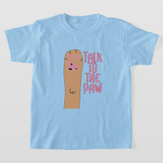 Talk to the Paw T-Shirt