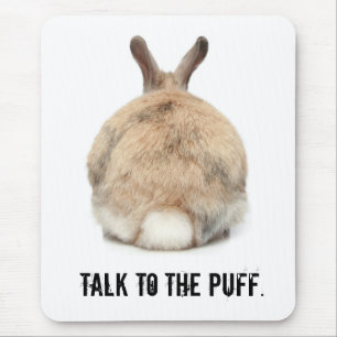 Talk to the Puff! Mouse Pad