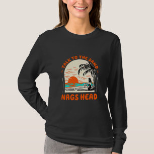 Talk To The Sand Nags Head Beach North Carolina Oc T-Shirt